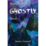 Mostly True Ghostly Stories