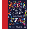 A Year Full of Stories: 52 Classic Stories from All Around the World