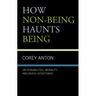 How Non-being Haunts Being: On Possibilities, Morality, and Death Acceptance
