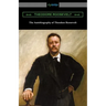 The Autobiography of Theodore Roosevelt
