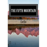 The Fifth Mountain: The Novel