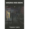 Dangerous Hood Dreams