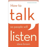How to Talk So People Will Listen