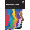 Relationally Queer: A Pink Therapy Guide for Practitioners