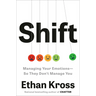 Shift: Managing Your Emotions--So They Don't Manage You