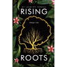 Rising From the Roots