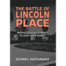 The Battle of Lincoln Place: An Epic Fight By Tenants To Save Their Homes