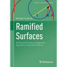 Ramified Surfaces: On Branch Curves and Algebraic Geometry in the 20th Century