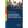 A Study Guide for A Study Guide to Virginia Woolf's A Room of One's Own