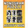 Nonogram puzzle book for adults: Hanjie Picross Griddlers Puzzles Book with Solutions