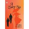 I Say No