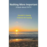 Nothing More Important: A Book about Faith