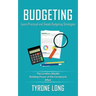Budgeting: Learn Practical and Simple Budgeting Strategies (The Limitless Wealth Building Power of the Compound Effect)