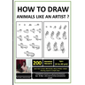 How to Draw Animals Like An Artist ?: ( Learn how to draw animals in simple steps for beginners aspiring to become artists & designers. )