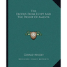 The Exodus From Egypt And The Desert Of Amenta