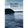 Sea, Sky, Islands: Three stories