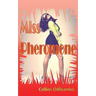 Miss Pheromone