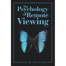 The Psychology of Remote Viewing