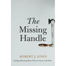 The Missing Handle: Finding Meaning When There Is None to Be Had