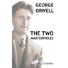 George Orwell - The two masterpieces: Animal Farm - 1984