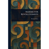 Maxims for Revolutionists