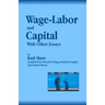 Wage-Labor and Capital With Other Essays
