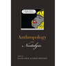 Anthropology and Nostalgia