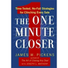 The One Minute Closer: Time-Tested, No-Fail Strategies for Clinching Every Sale