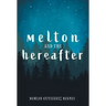 Melton and the Hereafter