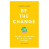 Be the Change: Saving the World with Citizen Science