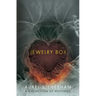 Jewelry Box: A Collection of Histories