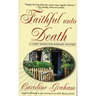 Faithful Unto Death: A Chief Inspector Barnaby Novel