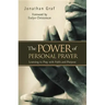 The Power of Personal Prayer: Learning to Pray with Faith and Purpose