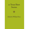 Twenty-one Texas Short Stories