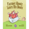 Farmer Kootz Loses His Boots