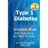 Type One Diabetes: Smallest Book with Everything You need to Know