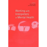 Working with Interpreters in Mental Health