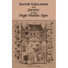 Jewish Education and Society in the High Middle Ages