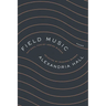Field Music: Poems