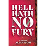 Hell Hath No Fury