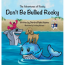 The Adventures of Rocky Don't Be Bullied Rocky