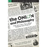 The Onion and Philosophy: Fake News Story True Alleges Indignant Area Professor