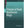 Classes of Good Noetherian Rings