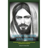 Jesus' Way of the Soul Primer: His Revolutionary Unknown Method of Personal and Spiritual Development