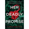 Her Deadly Promise: An absolutely gripping and totally unputdownable crime thriller