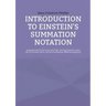 Introduction to Einstein's Summation Notation