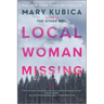 Local Woman Missing: A Novel of Domestic Suspense