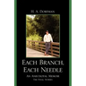Each Branch, Each Needle: An Anecdotal Memoir