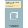 The Rescue Of Science And Learning: The Story Of The Emergency Committee In Aid Of Displaced Foreign Scholars