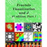 Fractals, Visualization and J, Fourth edition, Part 1